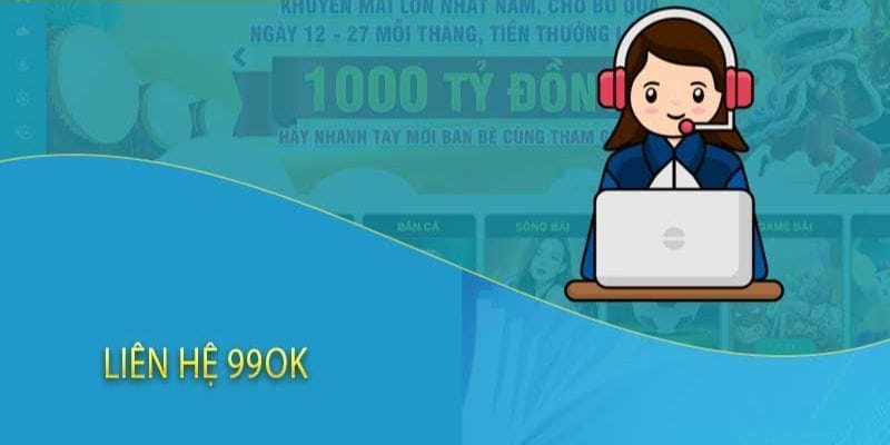 Cách Nhận Hỗ Trợ Từ Nhà Cái 99OK Nhanh Chóng Và Hiệu Quả